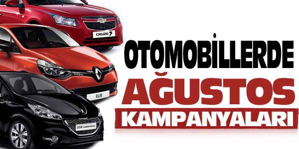 Otomobillerde Ağustos kampanyaları