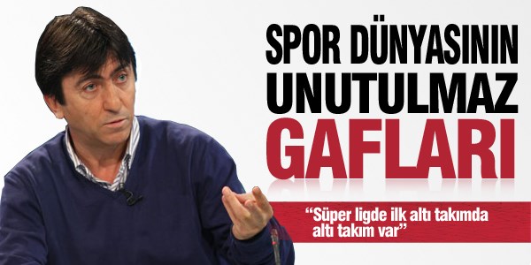 Spor dünyasının unutulmaz gafları