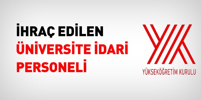 İhraç edilen Üniversiteler idari personeli