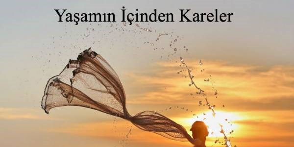 Yaşamın İçinden Kareler