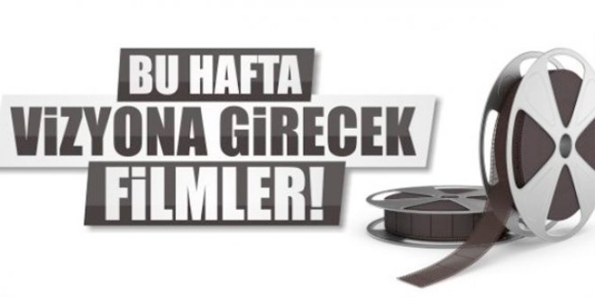 Bu hafta sonu gidebileceğiniz filmler