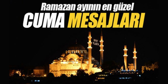 Ramazan ayının en güzel Cuma mesajları