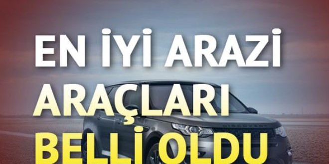 En iyi arazi araçları belli oldu