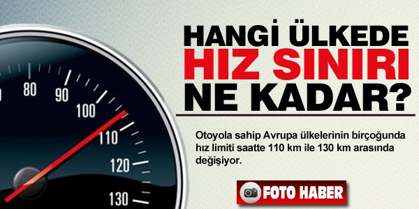 Hangi ülkede hız sınırı ne kadar?
