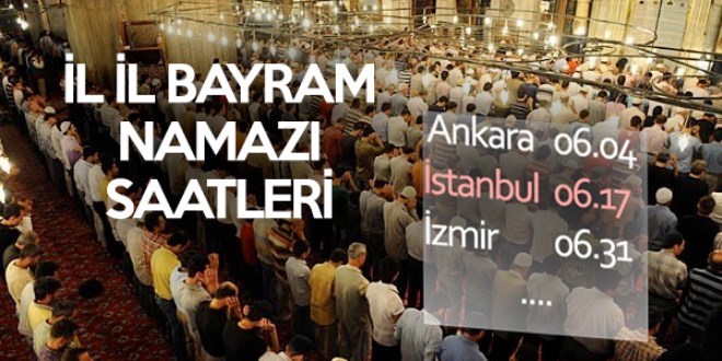 İl il bayram namazı saatleri
