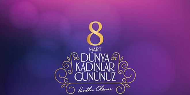 1800'lerden bugüne...8 Mart Dünya Kadınlar Günü mesajları ve sözleri