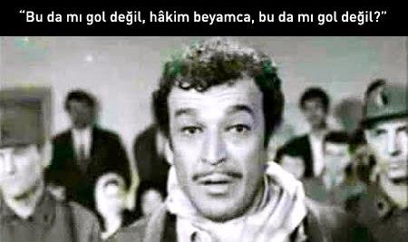 “Bu da mı gol değil hakim bey?”