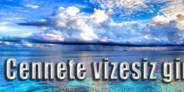 Bu ülkelere giderken vize almanıza gerek yok