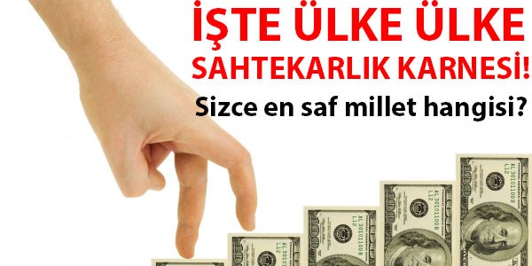 İşte ülke ülke dolandırıcılık karnesi