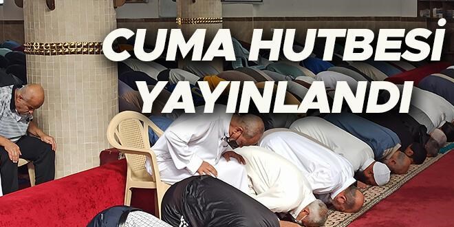 İşte bu haftaki Cuma Hutbesi