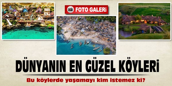 İşte dünyanın en güzel köyleri.