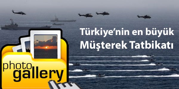 Türkiyenin en büyük müşterek tatbikatı