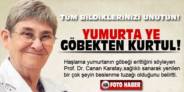 Tüm bildiklerinizi unutun!