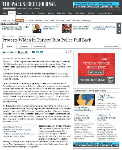 <P><B>WALL STREET JOURNAL:</B> Türkiye'de protestolar genişliyor, çevik kuvvet geri çekiliyor</P>  <P>Türkiye'de hükümet karşıtı gösterilerin kapsamı genişlerken 100 binden fazla protestocu ülke genelinde sokaklara dökülmesiyle Başbakan Erdoğan çevik kuvveti İstanbul'un simgesi Taksim Meydanı'ndan çekmek zorunda kaldı.</P>