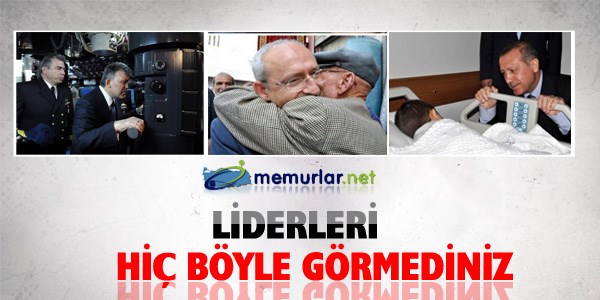 Liderleri hiç böyle görmediniz