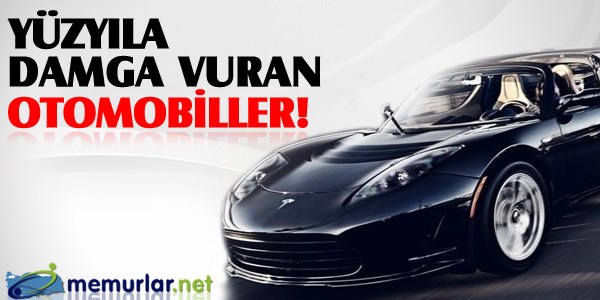 Yüzyıla damga vuran otomobiller