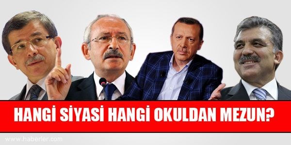 Siyasetçiler hangi okul mezunu?