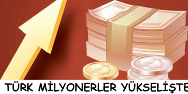 Türk milyonerler yükselişte