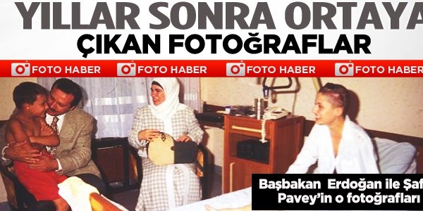 Erdoğan ve Pavey'in o fotoğrafları