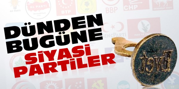 Dünden bugüne siyasi partiler