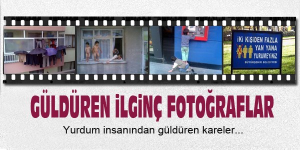 Güldüren ilginç fotoğraflar...