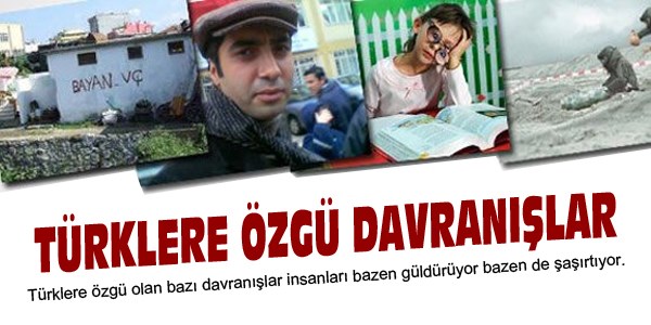 Türklere özgü davranışlar...