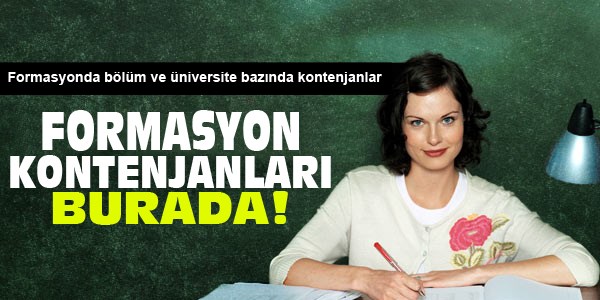 Üniversite ve bölüm bazında formasyon kontenjanları