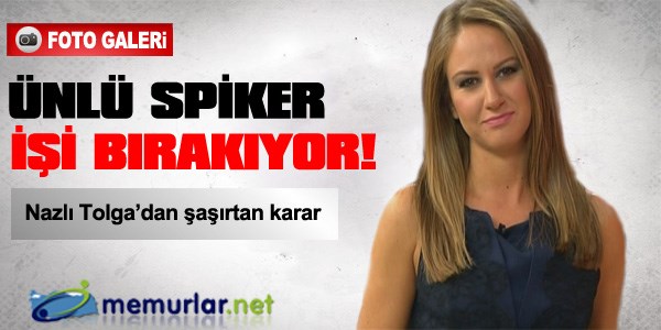 Ünlü spiker işi bırakıyor!