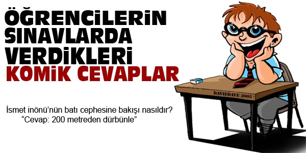 Öğrencilerin komik sınav cevapları