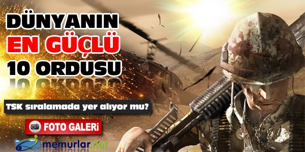 Dünyanın en güçlü 10 ordusu