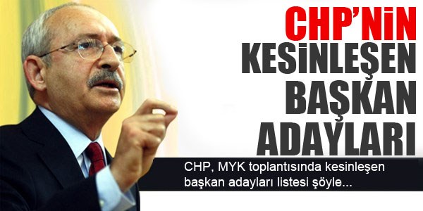 CHP'nin başkan adayları