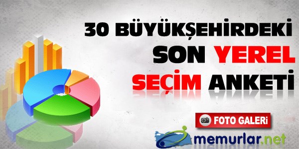 30 Büyükşehirde son yerel seçim anketi