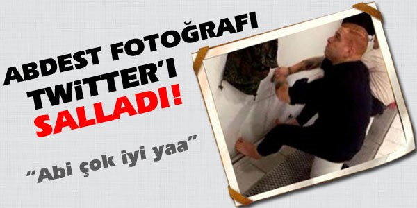 Abdest fotoğrafı Twitter'ı salladı