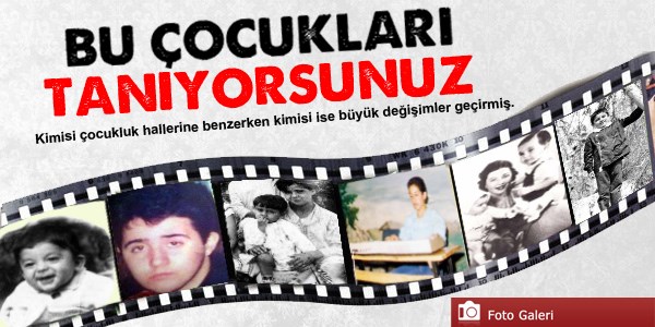 Bu çocukları çok iyi tanıyorsunuz...