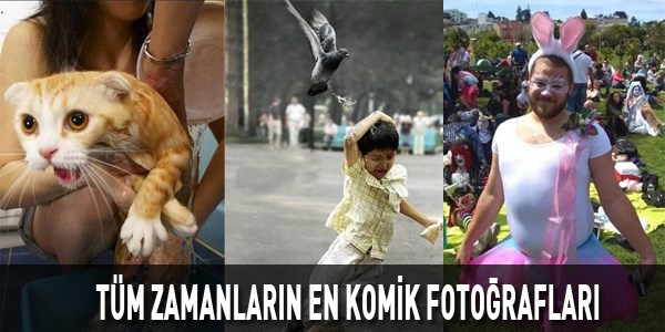 Tüm zamanların en komik fotoğrafları