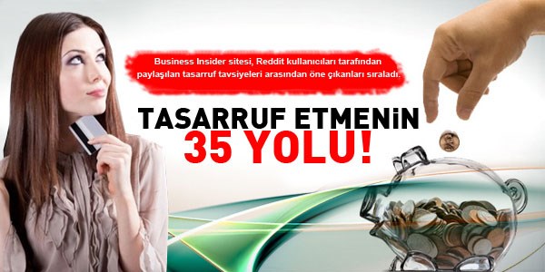 İşte tasarruf etmenin 35 yolu!