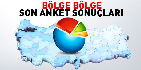 Bölge bölge son anket sonuçları
