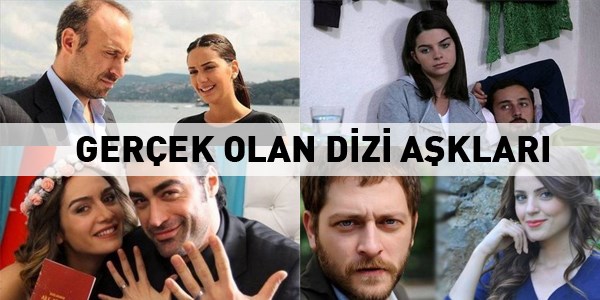 Gerçek olan dizi aşkları