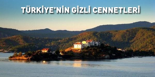 İşte Türkiye'nin gizli cennetleri!