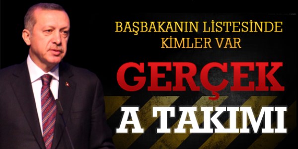 Başbakan'ın Gerçek A Takımı