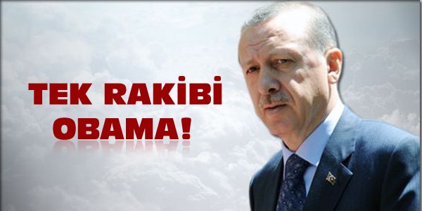 Tek rakibi Obama!