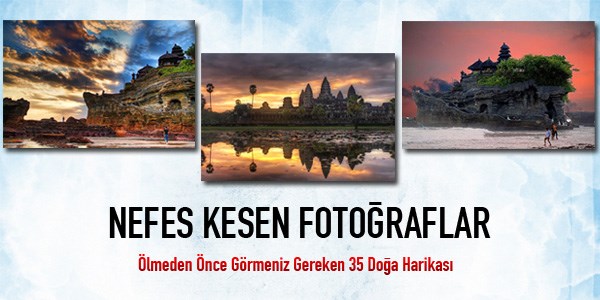Görmeniz Gereken 35 Doğa Harikası