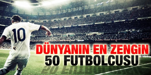 2013 yılının en zengin futbolcuları