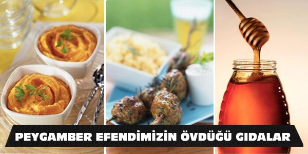İşte Peygamberimizin övdüğü gıdalar