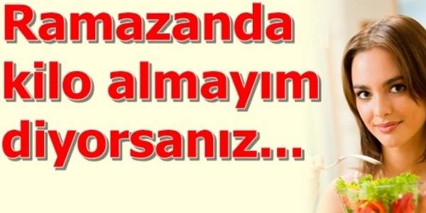 Ramazan'da kilo almamanın 20 yolu