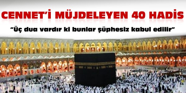 Cenneti müjdeleyen 40 hadis!