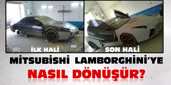 Mitsubishi Lamborghini'ye nasıl dönüşür?