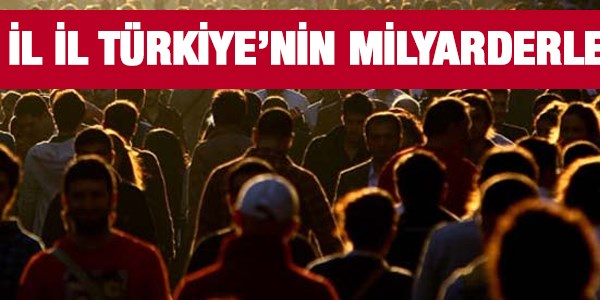 Türkiye'de hangi şehirde kaç milyarder var?