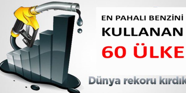 Dünyada en pahalı benzini kullanan 60 ülke