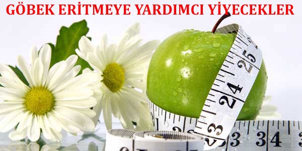 Göbek eritmede etkili olan yiyecekler